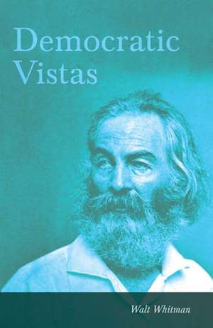 Democratic Vistas de Walt Whitman