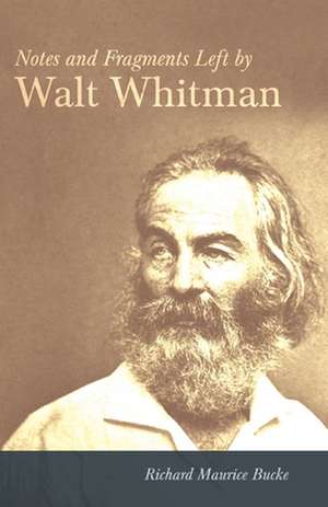 Notes and Fragments: As Recorded by Raed de Walt Whitman