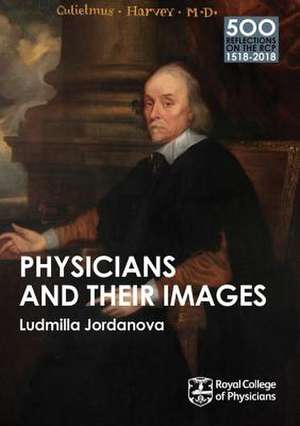 Physicians and Their Images de Ludmilla Jordanova