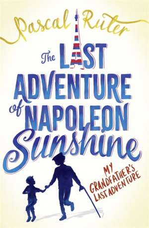 Ruter, P: The Last Adventure of Napoleon Sunshine de Pascal Ruter