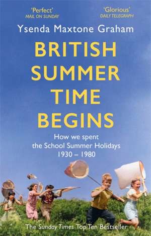 British Summer Time Begins de Ysenda Maxtone Graham