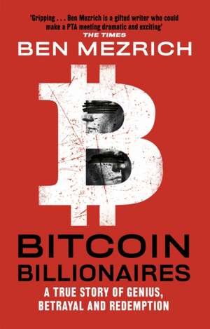 Bitcoin Billionaires de Ben Mezrich