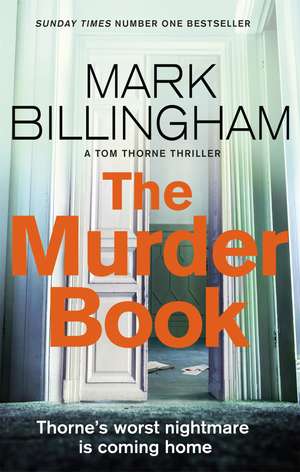 The Murder Book: The incredibly dramatic Sunday Times Tom Thorne bestseller de Mark Billingham