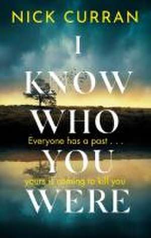 I Know Who You Were de Nick Curran