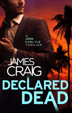 DECLARED DEAD de JAMES CRAIG