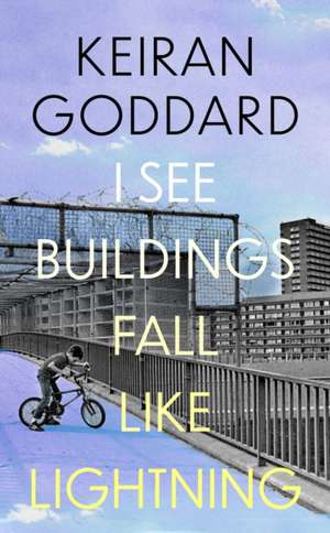 I See Buildings Fall Like Lightning de Keiran Goddard