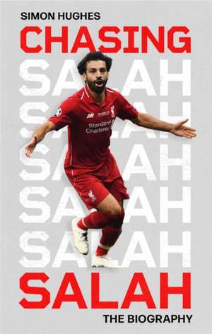 Chasing Salah de Simon Hughes