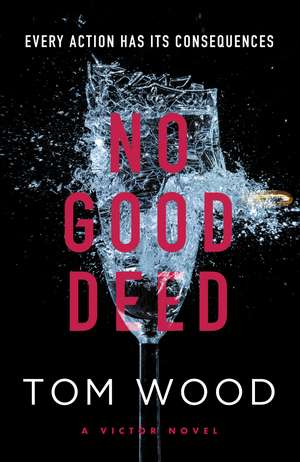 No Good Deed de Tom Wood