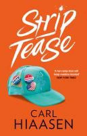 Strip Tease de Carl Hiaasen