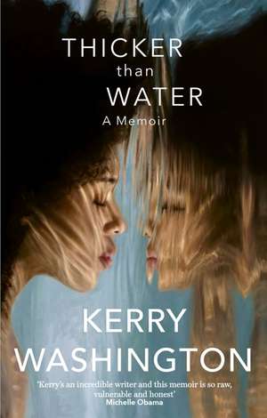 Thicker than Water de Kerry Washington