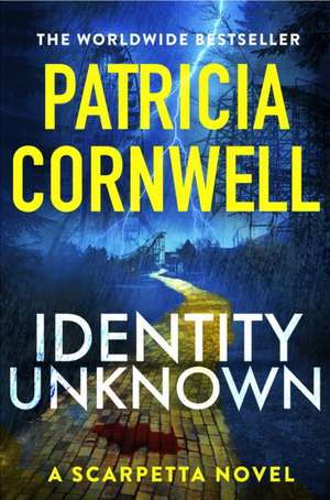 Identity Unknown de Patricia Cornwell