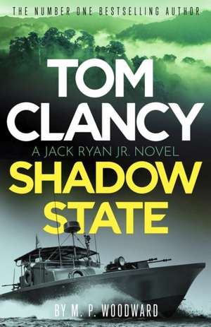 Tom Clancy Shadow State de M. P. Woodward