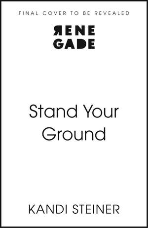Stand Your Ground de Kandi Steiner