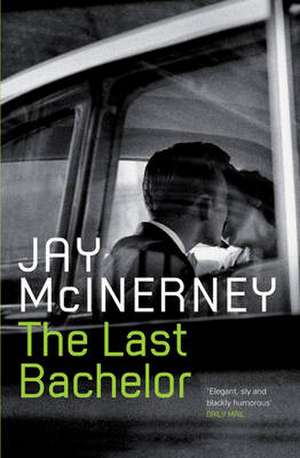 The Last Bachelor de Jay McInerney