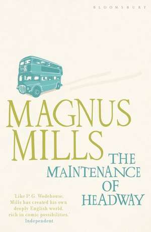 The Maintenance of Headway de Magnus Mills