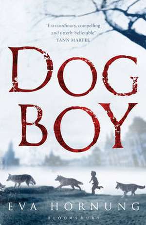 Dog Boy de Eva Hornung