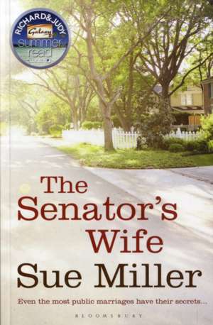 The Senator's Wife: A Richard & Judy pick, from the bestselling author of Monogamy de Sue Miller