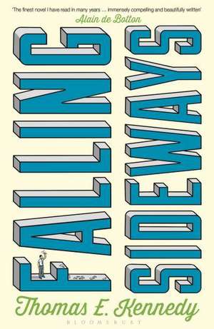 Falling Sideways de Thomas E. Kennedy