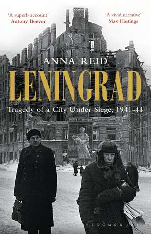 Leningrad: Tragedy of a City under Siege, 1941-44 de Anna Reid