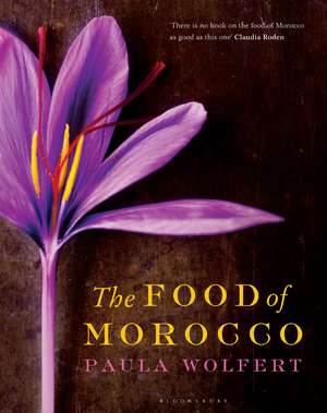 The Food of Morocco de Paula Wolfert