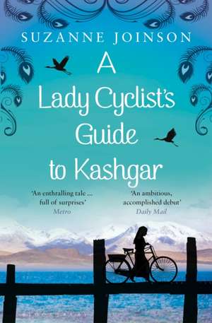 A Lady Cyclist's Guide to Kashgar de Suzanne Joinson