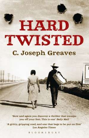 Greaves, C: Hard Twisted de C. Joseph Greaves