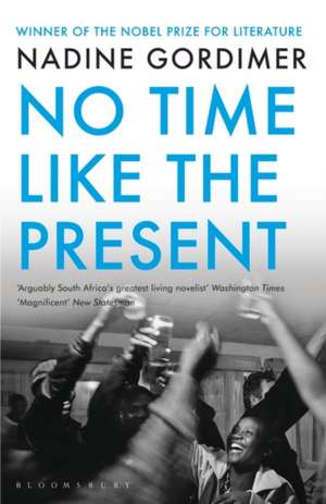 No Time Like the Present de Nadine Gordimer