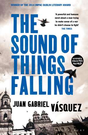 The Sound of Things Falling de Juan Gabriel Vásquez