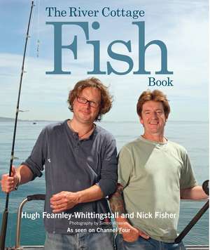 The River Cottage Fish Book de Hugh Fearnley-Whittingstall