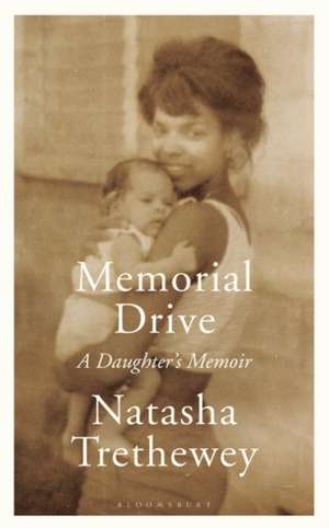 Memorial Drive: A Daughter's Memoir de Natasha Trethewey