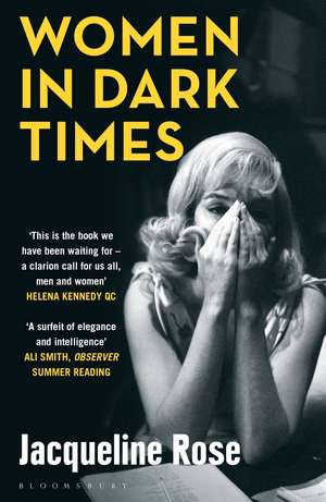 Women in Dark Times de Jacqueline Rose