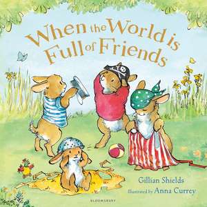 When the World is Full of Friends de Gillian Shields