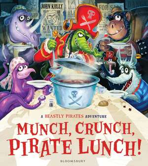 Munch, Crunch, Pirate Lunch! de John Kelly