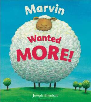 Marvin Wanted MORE! de Joseph Theobald