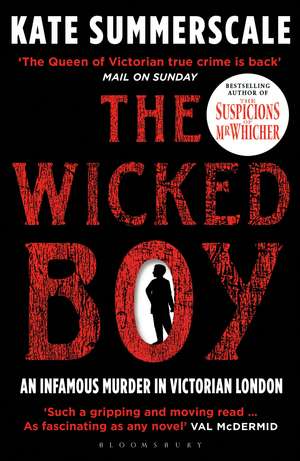 The Wicked Boy: Shortlisted for the CWA Gold Dagger for Non-Fiction 2017 de Kate Summerscale