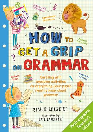 How to Get a Grip on Grammar Teacher's Edition de Simon Cheshire