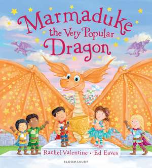 Marmaduke the Very Popular Dragon de Rachel Valentine