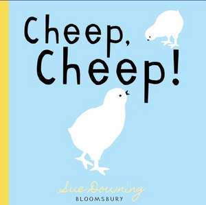 Cheep, Cheep! de Sue Downing