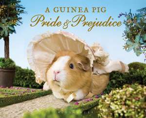 A Guinea Pig Pride & Prejudice de Jane Austen