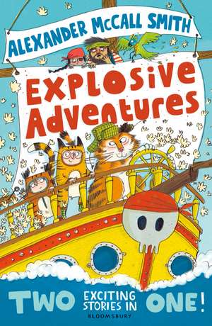 Alexander McCall Smith's Explosive Adventures de Alexander McCall Smith