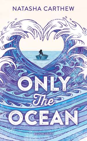 Only the Ocean de Natasha Carthew