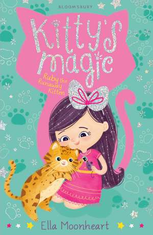 Kitty's Magic 3: Ruby the Runaway Kitten de Ella Moonheart