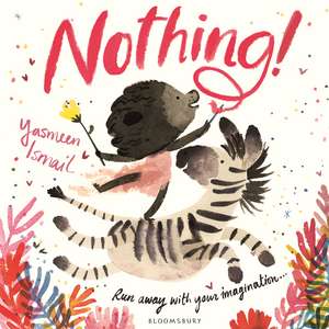 Nothing! de Yasmeen Ismail