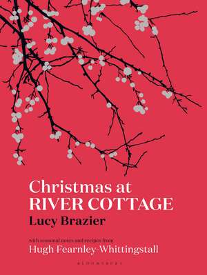 Christmas at River Cottage de Lucy Brazier