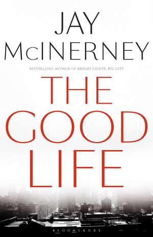 The Good Life de Jay McInerney