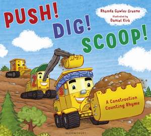 Push! Dig! Scoop! de Rhonda Gowler Greene