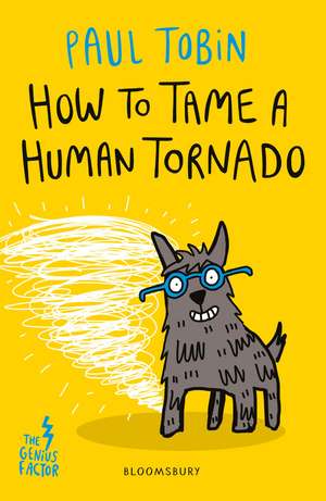 How to Tame a Human Tornado de Paul Tobin