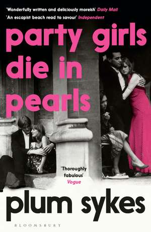 Party Girls Die in Pearls de Plum Sykes