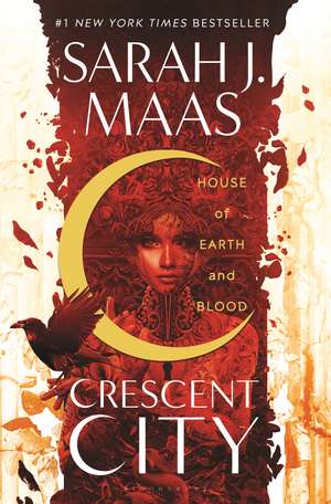 House of Earth and Blood: The first instalment of the EPIC Crescent City series from multi-million and #1 Sunday Times bestselling author Sarah J. Maas de Sarah J. Maas