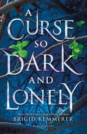 A Curse So Dark and Lonely de Brigid Kemmerer